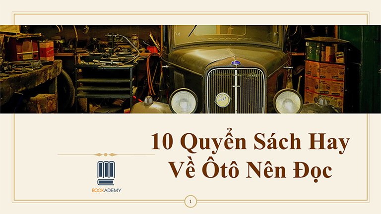 [Bookademy] 10 Quyển Sách Hay Về Ôtô Nên Đọc